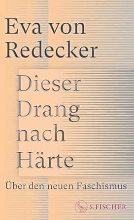 Dieser Drang nach Härte - Über den neuen Faschismus